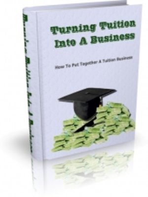 cover image of Turning Tuition Into a Business